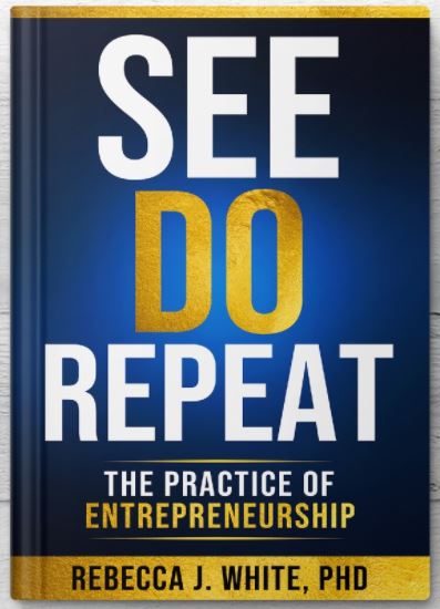 Book Cover of See, Do, Repeat: The Practice of Entrepreneurship
